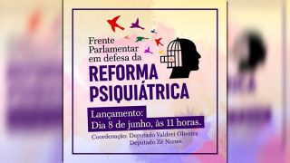 Homologada a criação da Frente Parlamentar em Defesa da Reforma Psiquiátrica