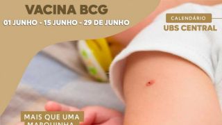 Vacinação BCG acontece nos dias 01, 19 e 29 de junho na UBS Central em Dom Feliciano 