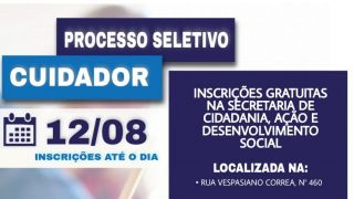 Inscrições para Processo Seletivo de CUIDADOR encerram amanhã (12/08)